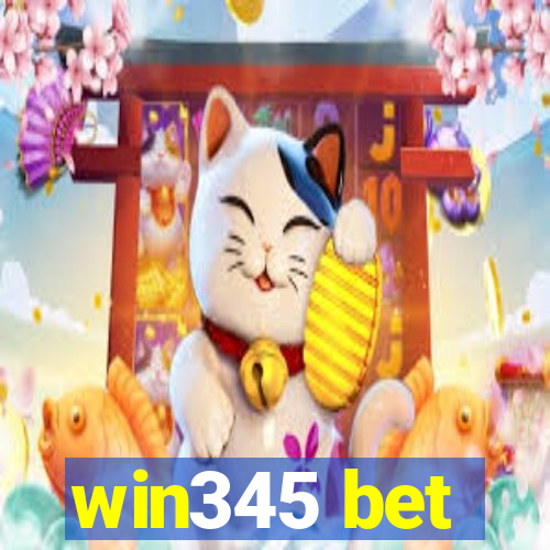 win345 bet